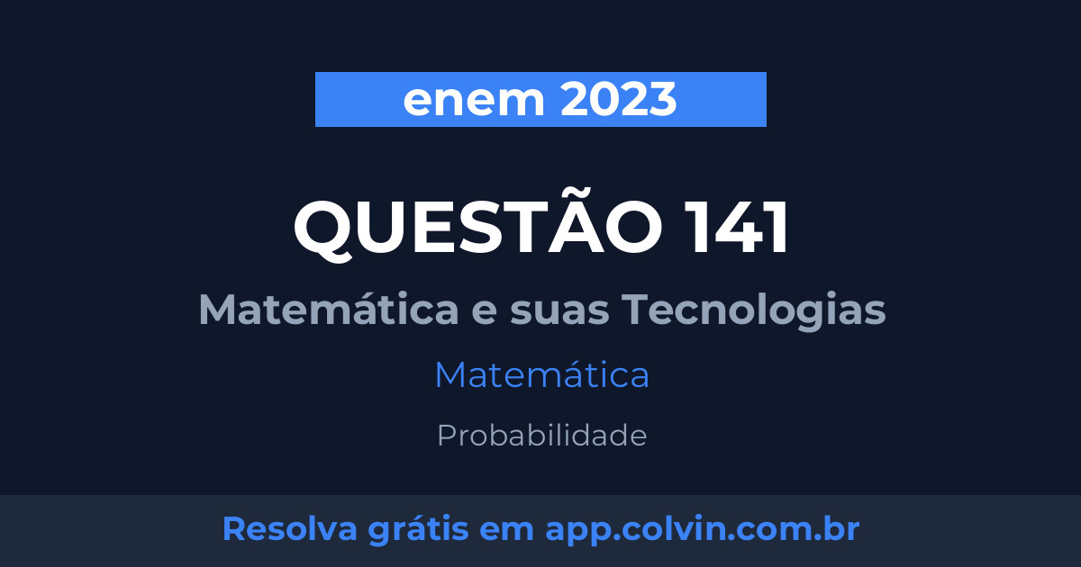 Miniatura da Questão 141 de Matemática do enem 2023