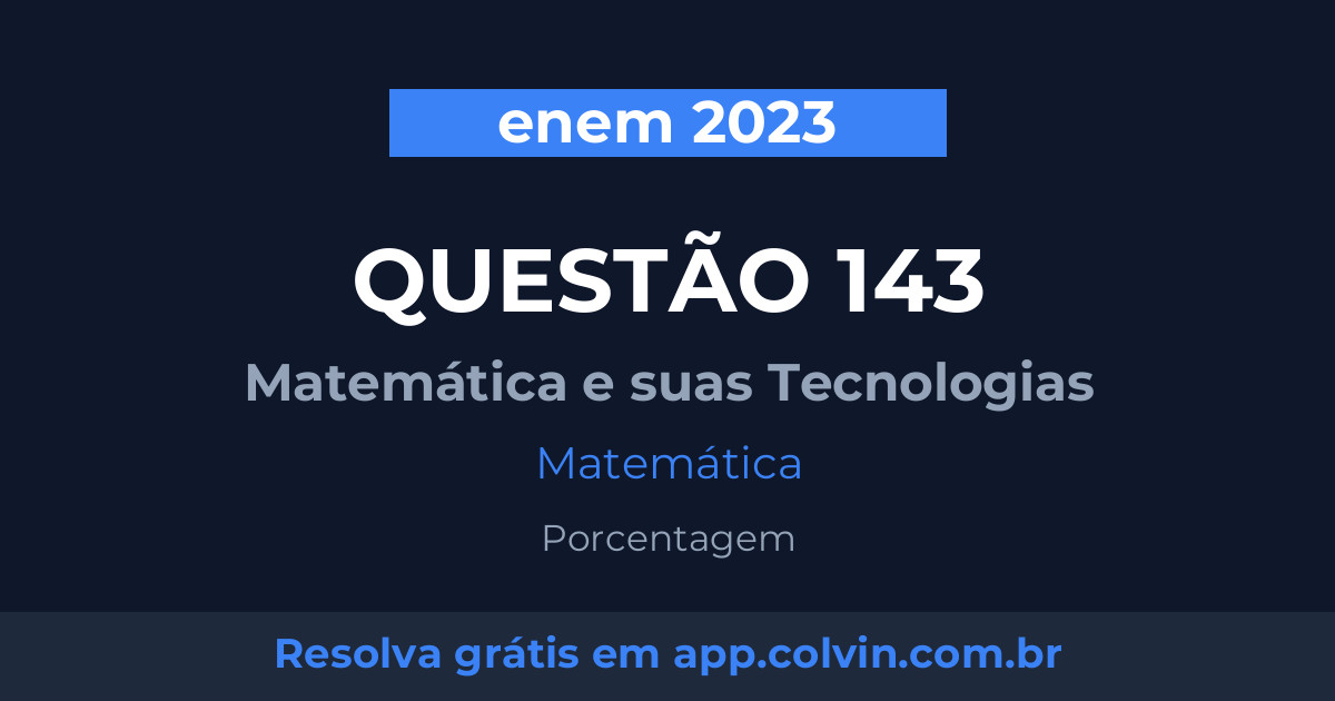 Miniatura da Questão 143 de Matemática do enem 2023