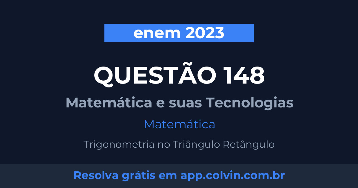Miniatura da Questão 148 de Matemática do enem 2023