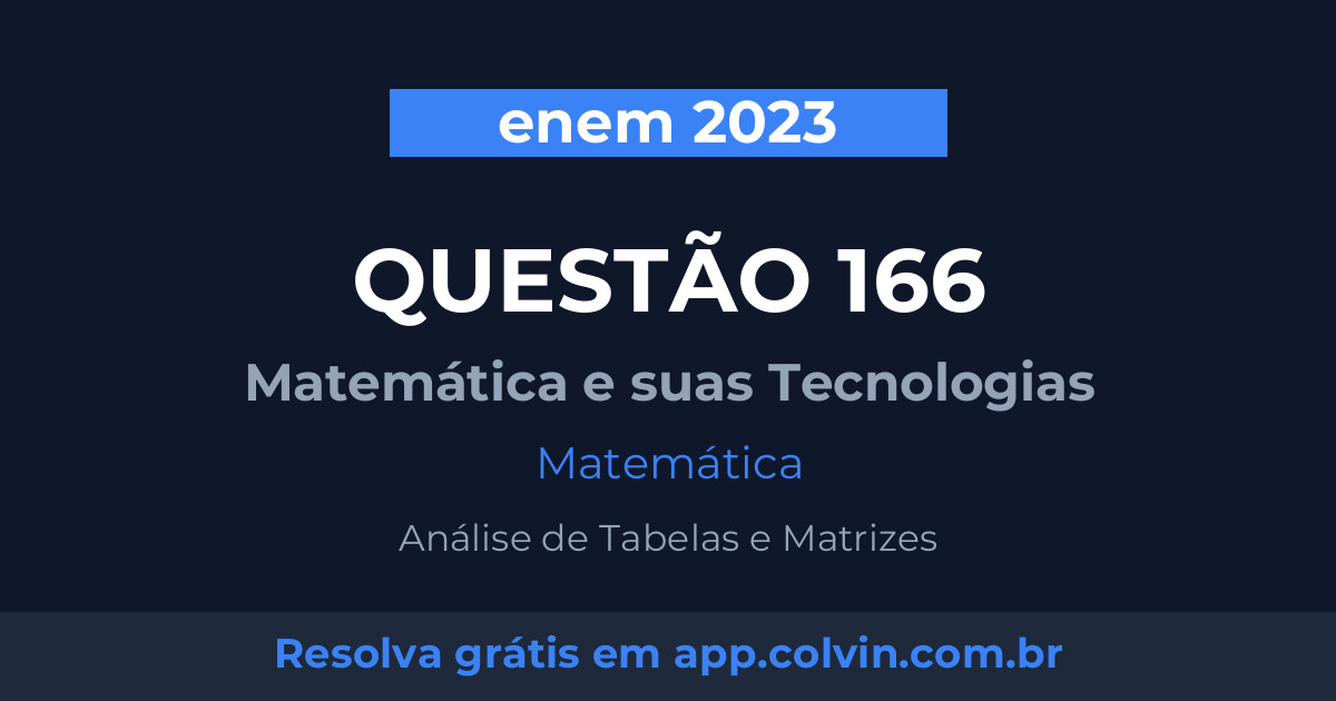Miniatura da Questão 166 de Matemática do enem 2023