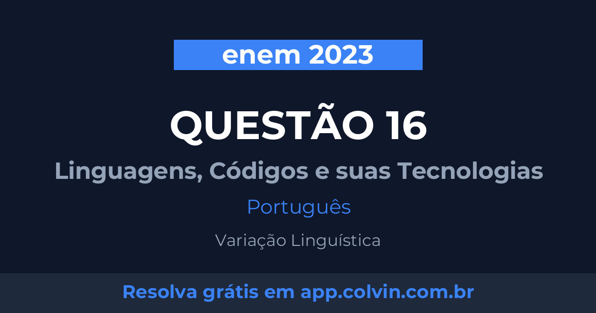 Miniatura da Questão 16 de Português do enem 2023