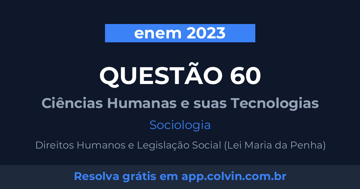 Miniatura da Questão 60 de Sociologia do enem 2023