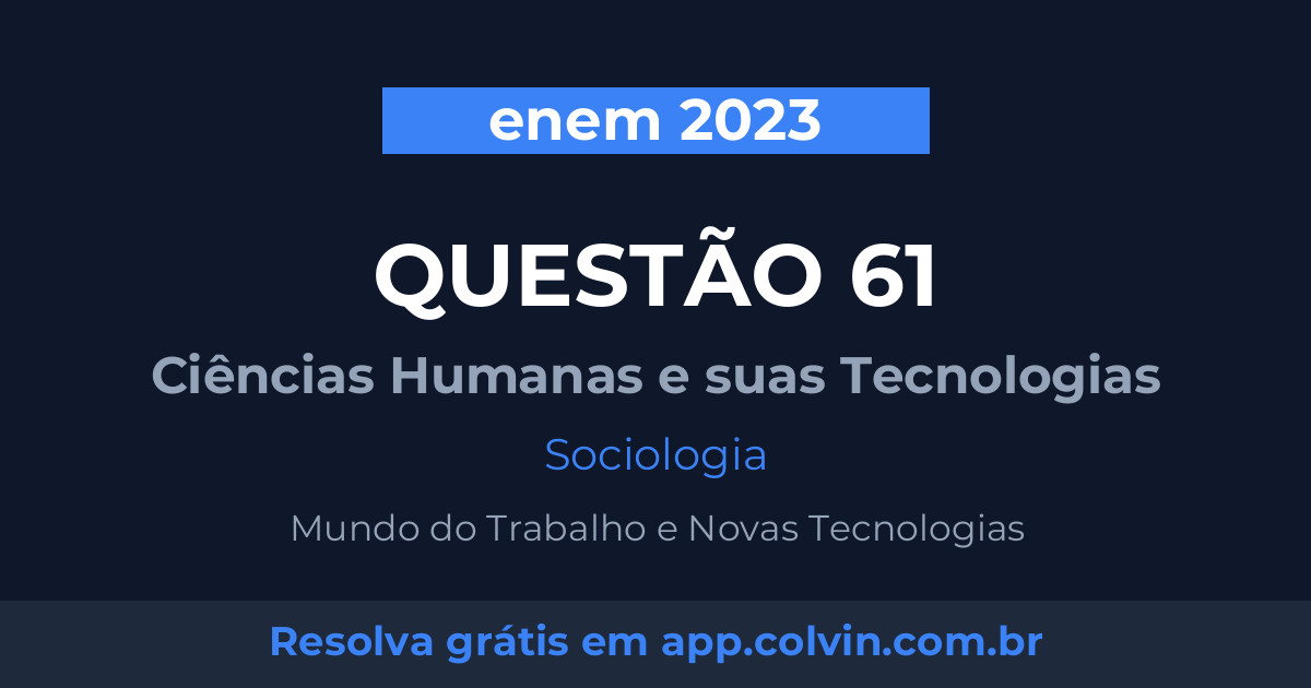 Miniatura da Questão 61 de Sociologia do enem 2023