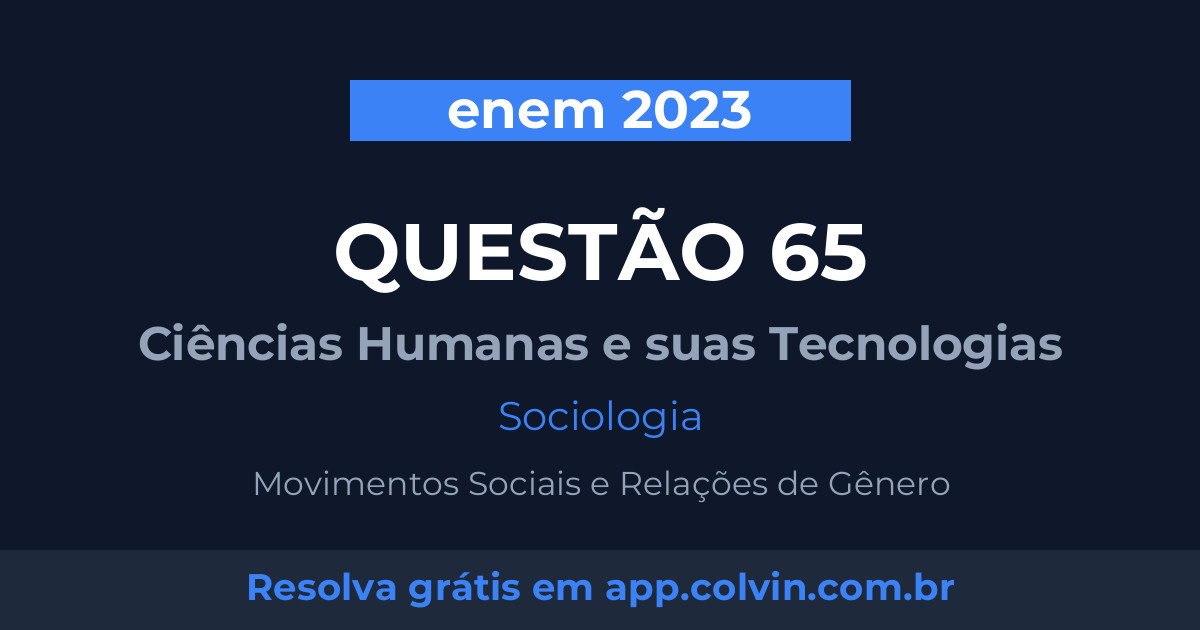 Miniatura da Questão 65 de Sociologia do enem 2023