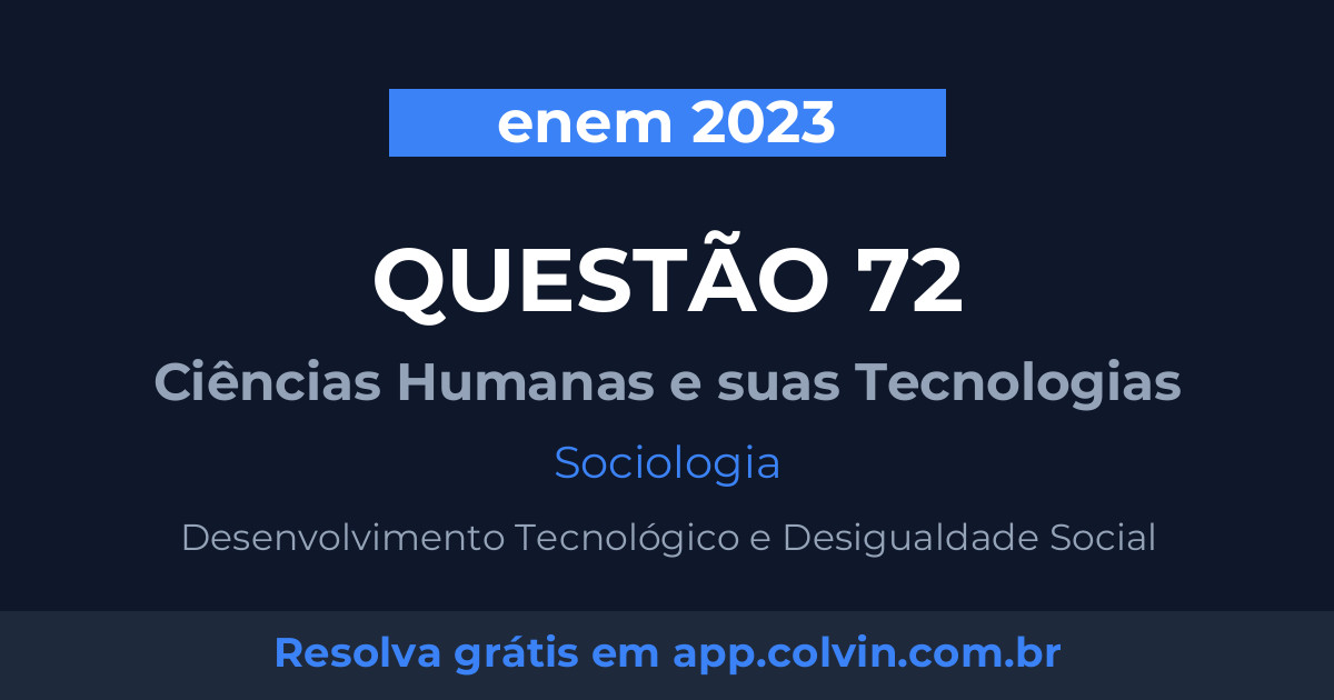 Miniatura da Questão 72 de Sociologia do enem 2023