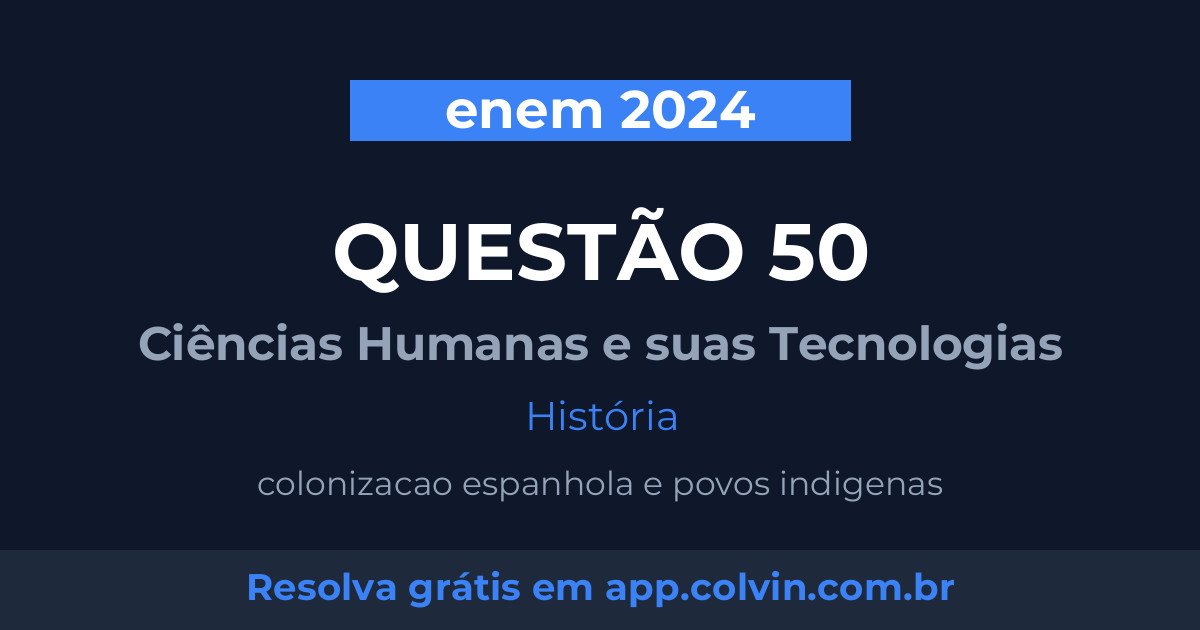 Miniatura da Questão 50 de História do enem 2024
