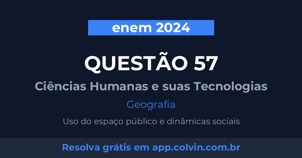 Miniatura da Questão 57 de Geografia do enem 2024