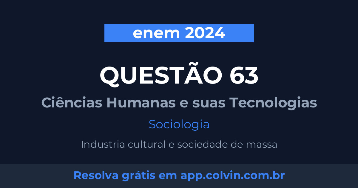 Miniatura da Questão 63 de Sociologia do enem 2024