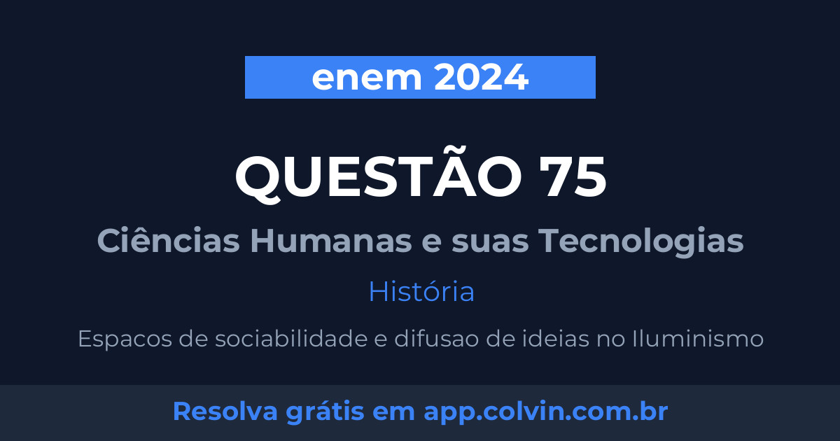 Miniatura da Questão 75 de História do enem 2024