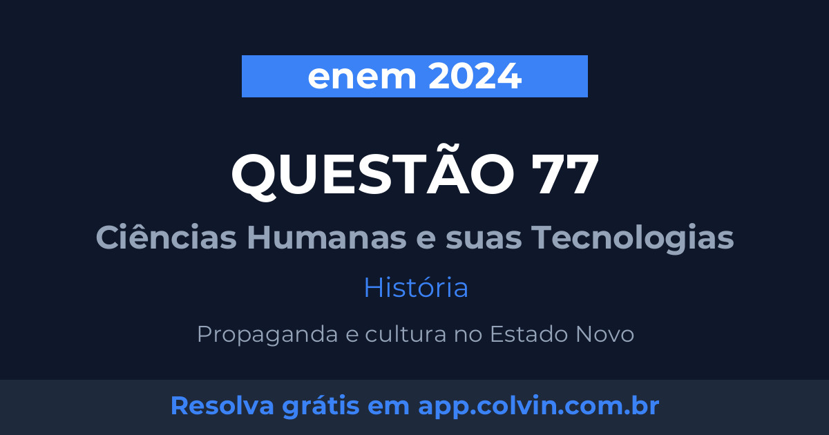 Miniatura da Questão 77 de História do enem 2024