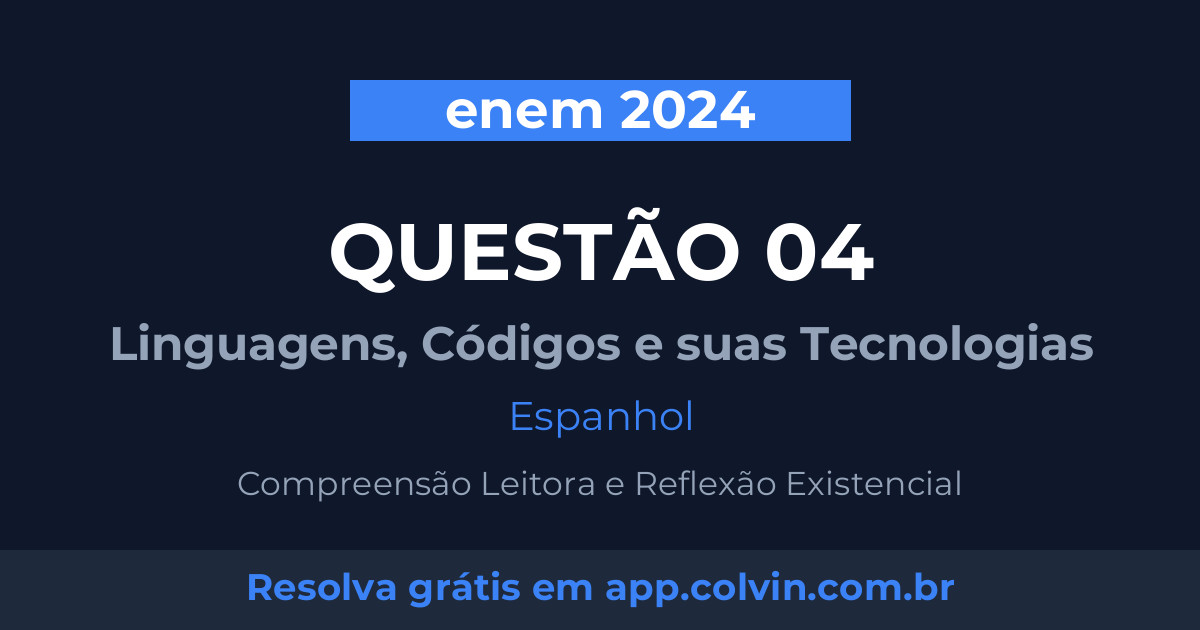 Miniatura da Questão 4 de Espanhol do enem 2024