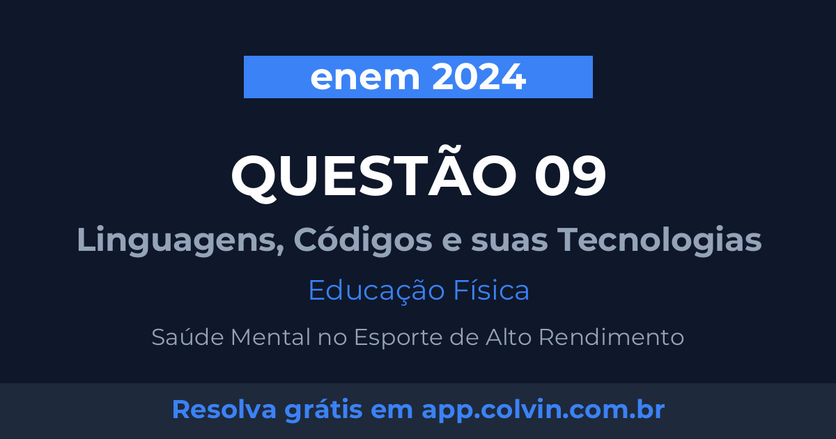 Miniatura da Questão 9 de Educação Física do enem 2024