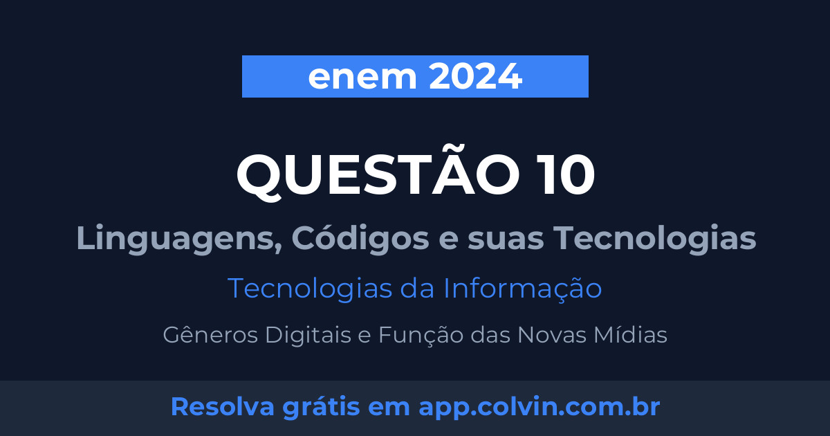 Miniatura da Questão 10 de Tecnologias da Informação do enem 2024