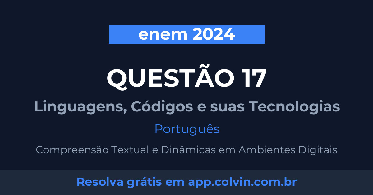 Miniatura da Questão 17 de Português do enem 2024