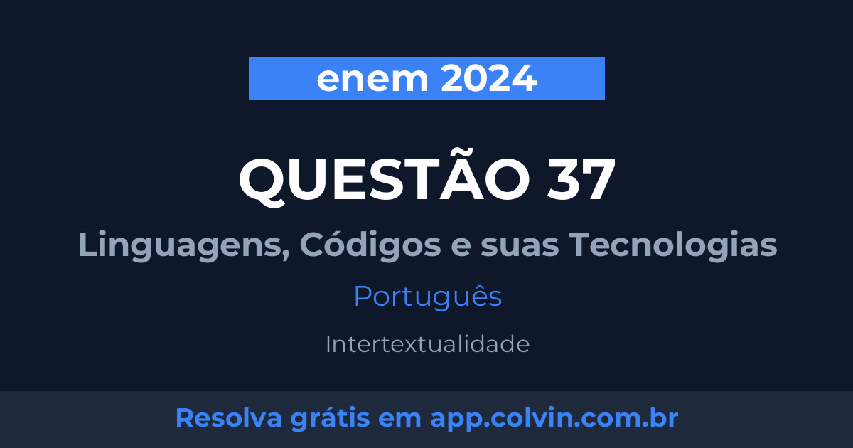 Miniatura da Questão 37 de Português do enem 2024