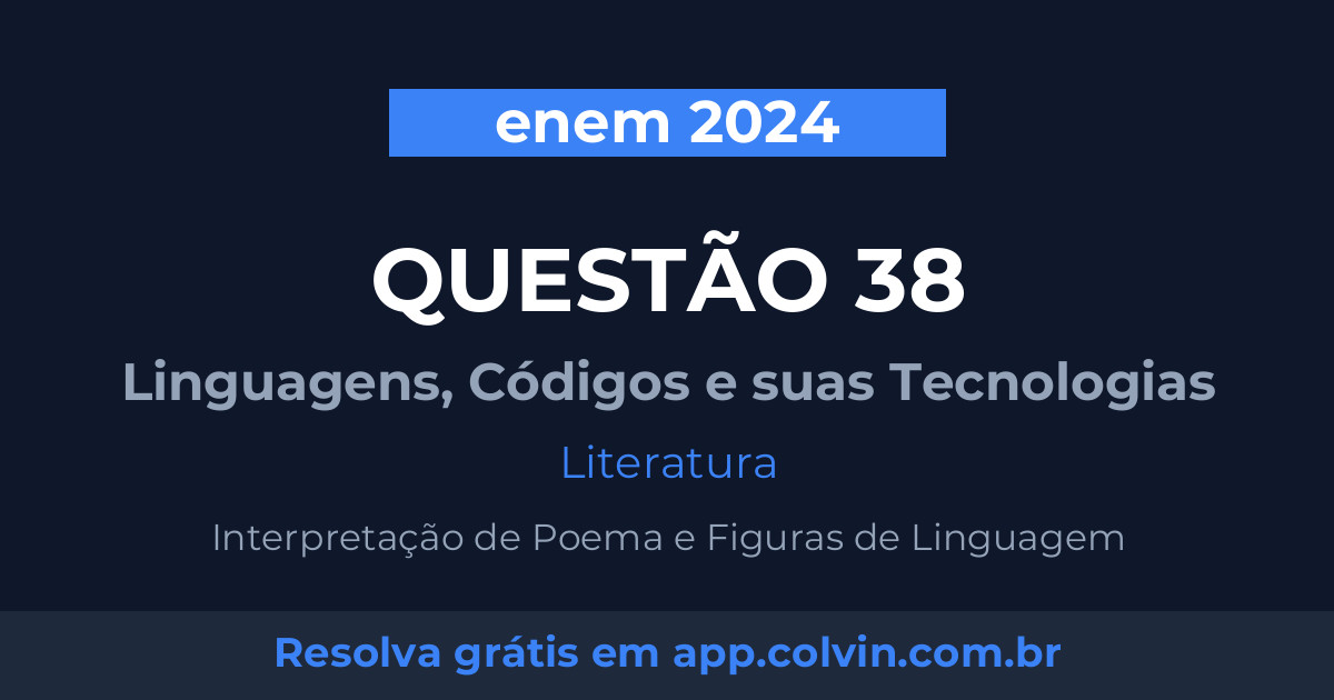 Miniatura da Questão 38 de Literatura do enem 2024