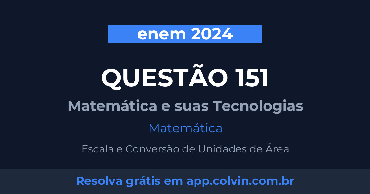 Miniatura da Questão 151 de Matemática do enem 2024