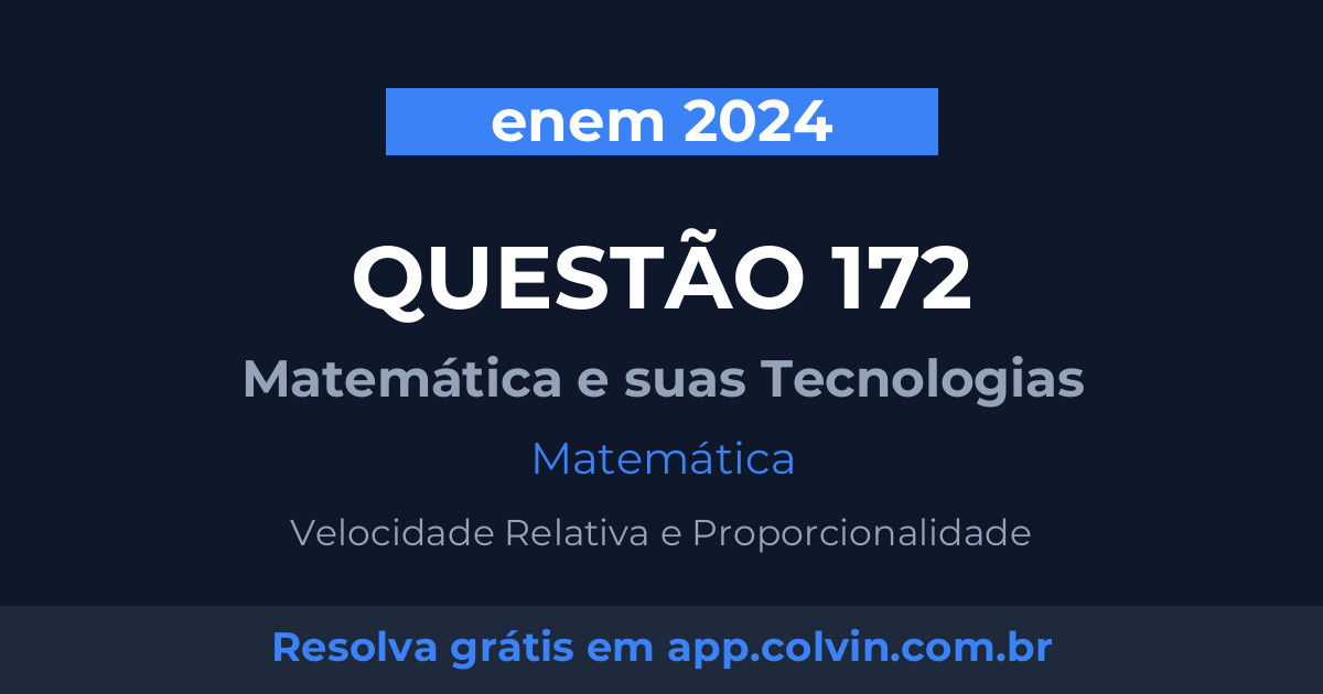 Miniatura da Questão 172 de Matemática do enem 2024