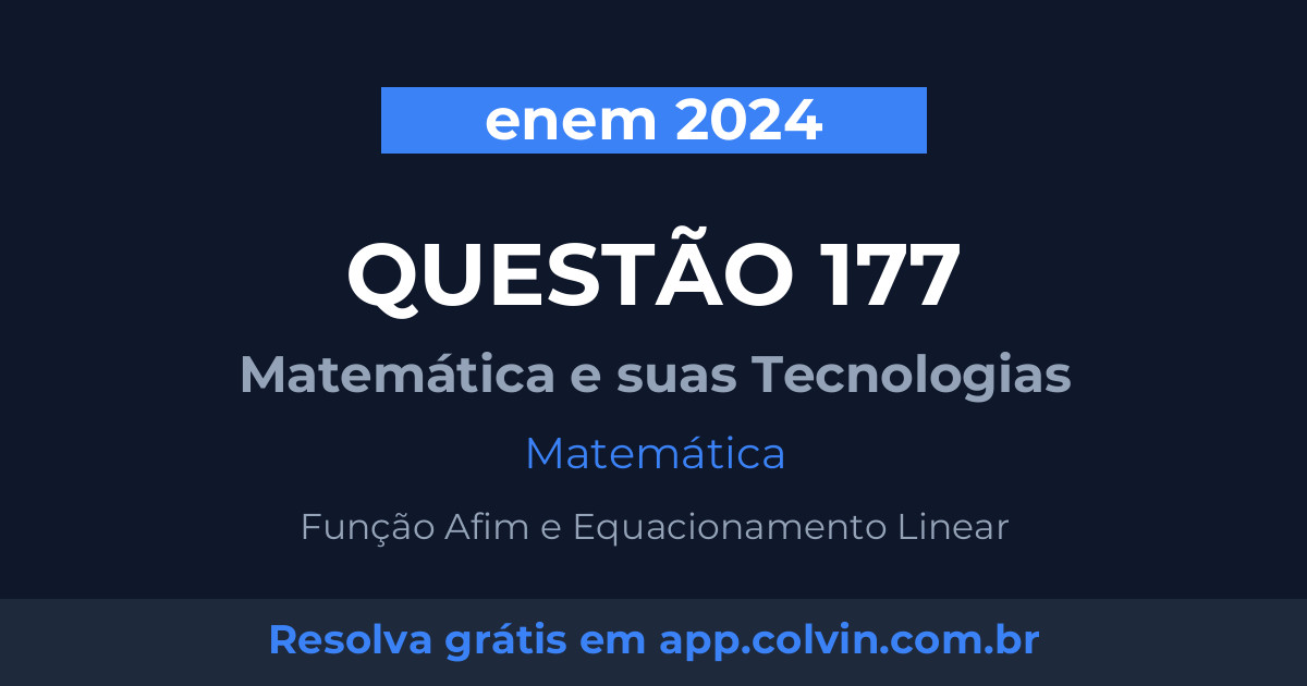 Miniatura da Questão 177 de Matemática do enem 2024
