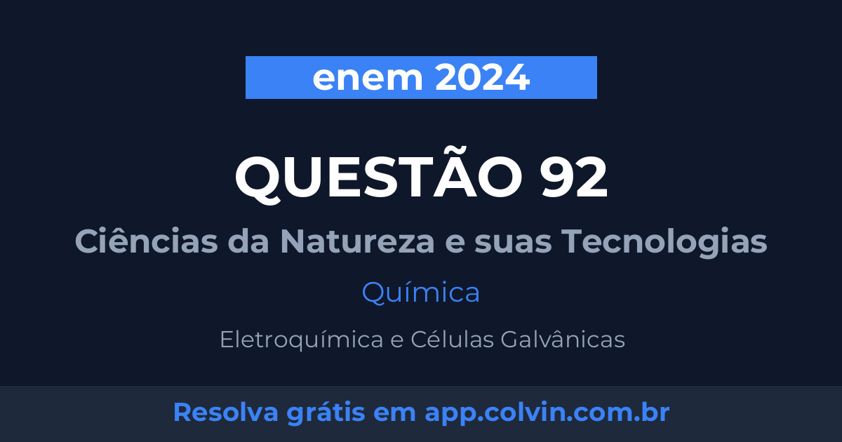 Miniatura da Questão 92 de Química do enem 2024