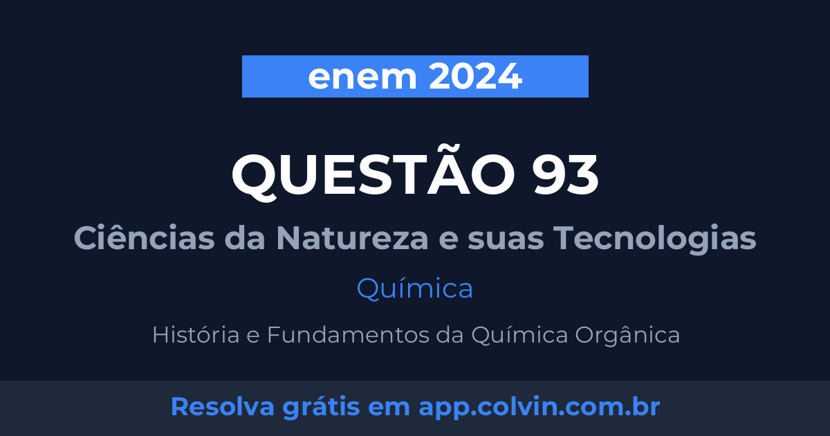 Miniatura da Questão 93 de Química do enem 2024