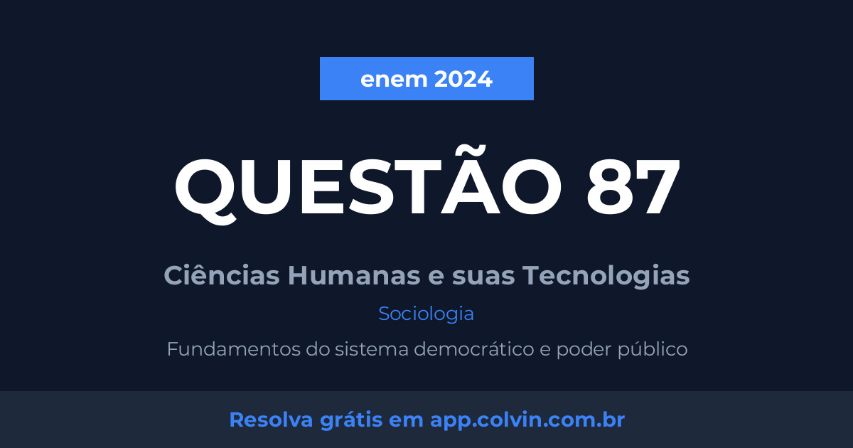 Miniatura da Questão 87 de Sociologia do enem 2024