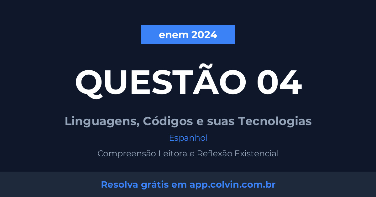 Miniatura da Questão 4 de Espanhol do enem 2024