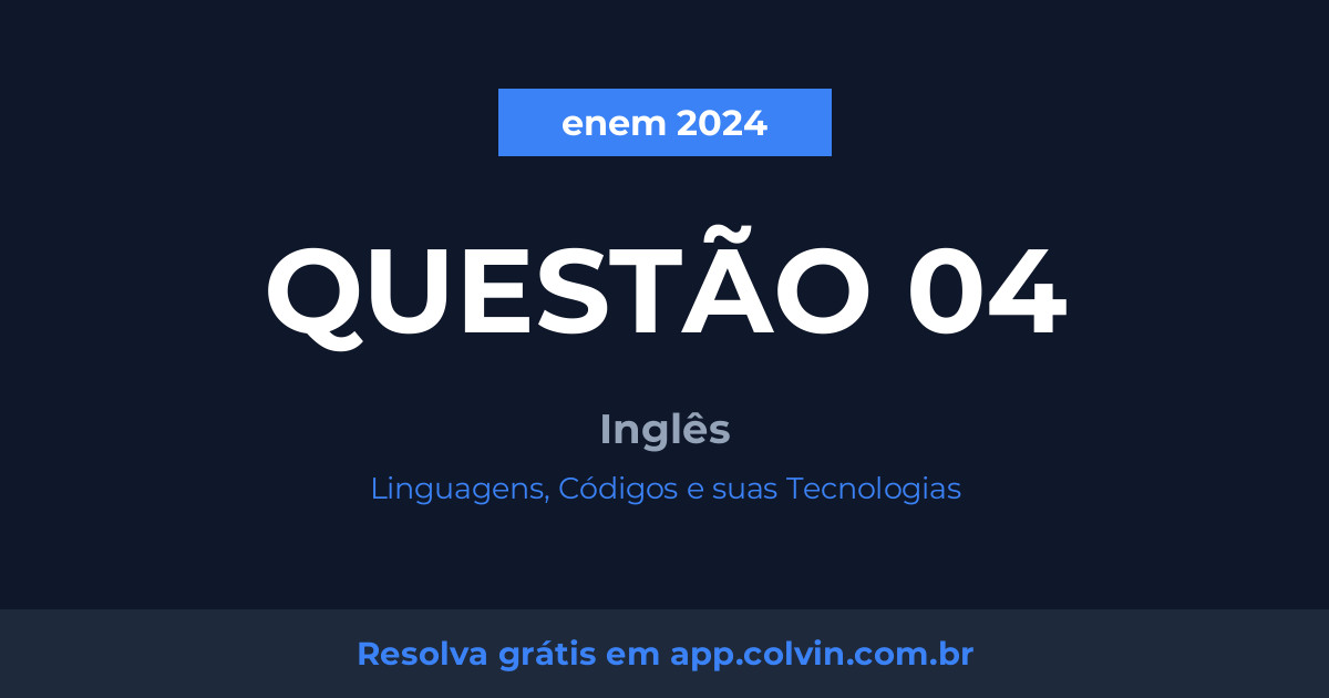 Miniatura da Questão 4 de Inglês do enem 2024