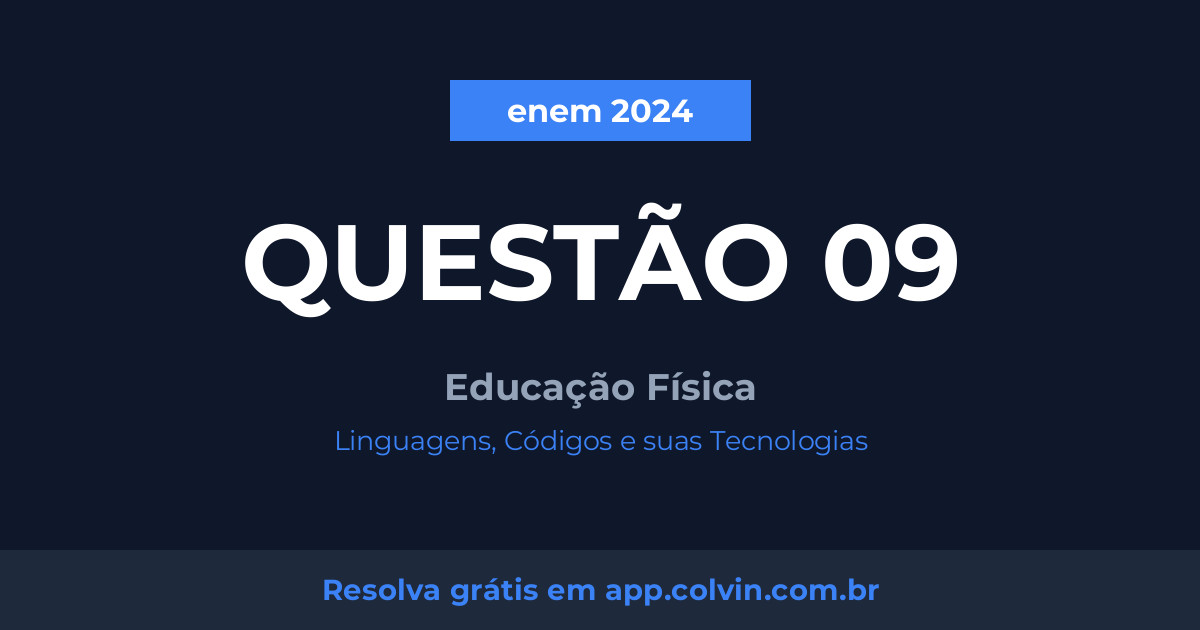 Miniatura da Questão 9 de Educação Física do enem 2024