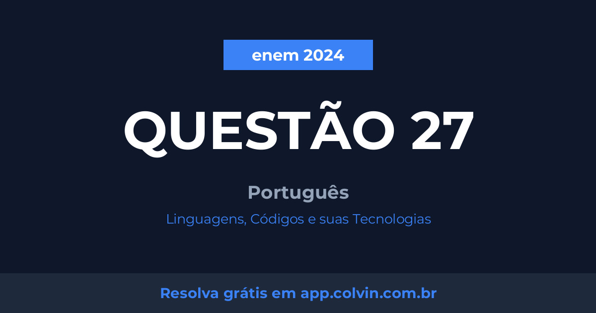 Miniatura da Questão 27 de Português do enem 2024