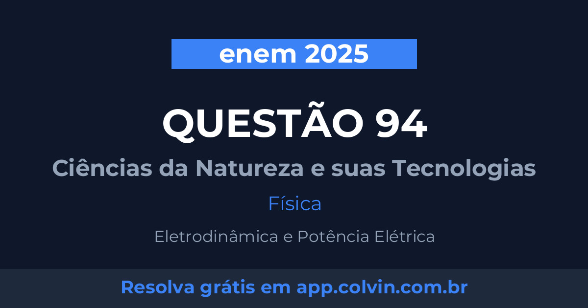 Miniatura da Questão 94 de Física do enem 2025